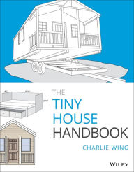 Title: The Tiny House Handbook, Author: Charlie Wing