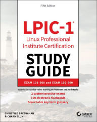 Title: LPIC-1 Linux Professional Institute Certification Study Guide: Exam 101-500 and Exam 102-500, Author: Christine Bresnahan