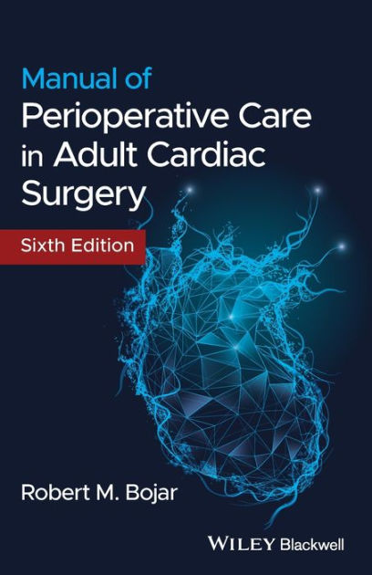 Manual of Perioperative Care in Adult Cardiac Surgery by Robert M ...