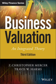 Title: Business Valuation: An Integrated Theory, Author: Z. Christopher Mercer
