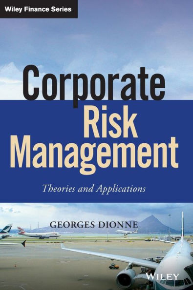 Corporate Risk Management: Theories and Applications