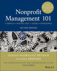 Title: Nonprofit Management 101: A Complete and Practical Guide for Leaders and Professionals, Author: Darian Rodriguez Heyman