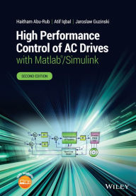 Title: High Performance Control of AC Drives with Matlab/Simulink, Author: Haitham Abu-Rub