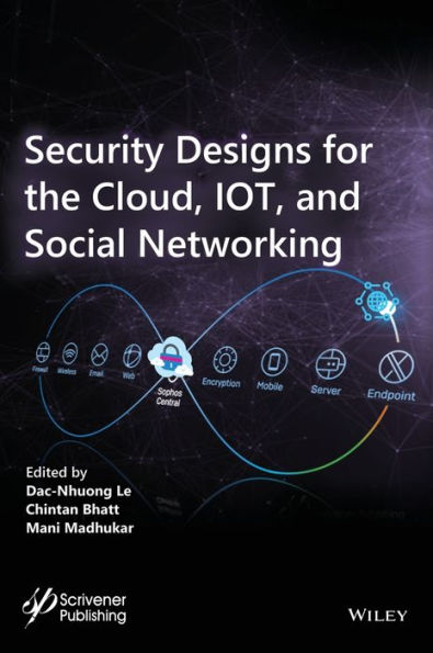 Security Designs for the Cloud, IoT, and Social Networking / Edition 1