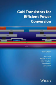 Title: GaN Transistors for Efficient Power Conversion / Edition 3, Author: Alex Lidow