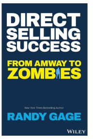 Pdf versions of books download Direct Selling Success: From Amway to Zombies 9781119594550