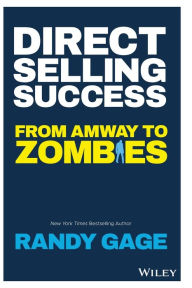 Ebook downloads epub Direct Selling Success: From Amway to Zombies by Randy Gage iBook PDB FB2 9781119594550 (English literature)