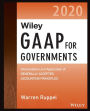 Wiley GAAP for Governments 2020: Interpretation and Application of Generally Accepted Accounting Principles for State and Local Governments / Edition 1