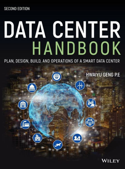 Data Center Handbook: Plan, Design, Build, and Operations of a Smart Data Center / Edition 2