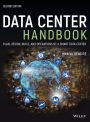 Data Center Handbook: Plan, Design, Build, and Operations of a Smart Data Center / Edition 2