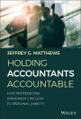 Holding Accountants Accountable: How Professional Standards Can Lead to Personal Liability