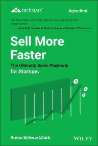 Title: Sell More Faster: The Ultimate Sales Playbook for Startups, Author: Amos Schwartzfarb