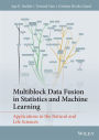 Multiblock Data Fusion in Statistics and Machine Learning: Applications in the Natural and Life Sciences
