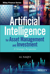 Title: Artificial Intelligence for Asset Management and Investment: A Strategic Perspective, Author: Al Naqvi