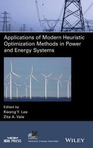 Title: Applications of Modern Heuristic Optimization Methods in Power and Energy Systems / Edition 1, Author: Kwang Y. Lee