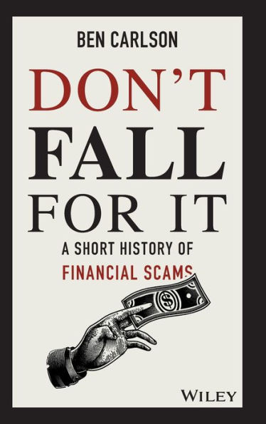 Don't Fall For It: A Short History of Financial Scams