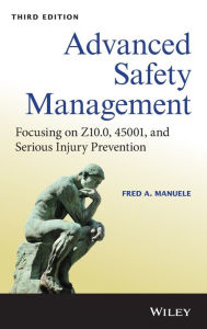 Free audio ebooks download Advanced Safety Management: Focusing on Z10.0, 45001, and Serious Injury Prevention / Edition 3 (English literature) CHM