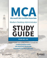 Title: MCA Modern Desktop Administrator Study Guide: Exam MD-100, Author: William Panek
