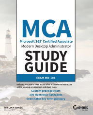Title: MCA Modern Desktop Administrator Study Guide: Exam MD-101, Author: William Panek