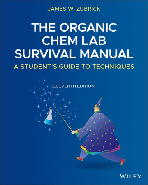 The Organic Chem Lab Survival Manual: A Student's Guide to Techniques / Edition 11