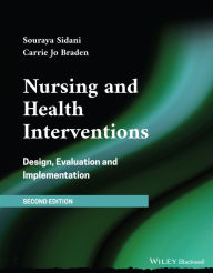 Title: Nursing and Health Interventions: Design, Evaluation, and Implementation, Author: Souraya Sidani
