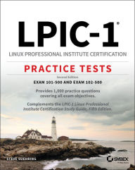 Title: LPIC-1 Linux Professional Institute Certification Practice Tests: Exam 101-500 and Exam 102-500, Author: Steve Suehring