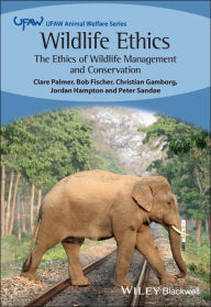 Free text book downloader Wildlife Ethics: The Ethics of Wildlife Management and Conservation (English literature) 9781119611219  by Clare Palmer, Bob Fischer, Christian Gamborg, Jordan Hampton, Peter Sandoe, Clare Palmer, Bob Fischer, Christian Gamborg, Jordan Hampton, Peter Sandoe