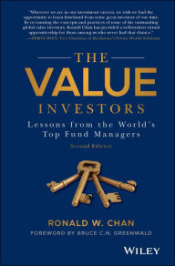 Title: The Value Investors: Lessons from the World's Top Fund Managers / Edition 2, Author: Ronald Chan
