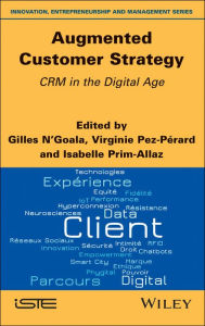 Title: Augmented Customer Strategy: CRM in the Digital Age, Author: Gilles N'Goala