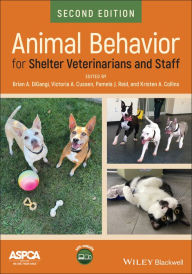 Title: Animal Behavior for Shelter Veterinarians and Staff, Author: Brian A. DiGangi