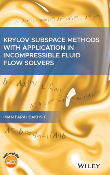 Krylov Subspace Methods with Application in Incompressible Fluid Flow Solvers / Edition 1