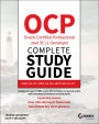 OCP Oracle Certified Professional Java SE 11 Developer Complete Study Guide: Exam 1Z0-815, Exam 1Z0-816, and Exam 1Z0-817 / Edition 1