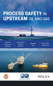 Title: Process Safety in Upstream Oil and Gas, Author: CCPS (Center for Chemical Process Safety)