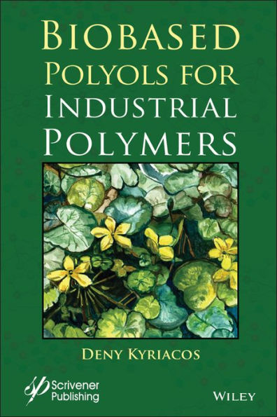 Biobased Polyols for Industrial Polymers / Edition 1