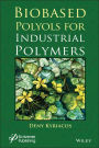 Biobased Polyols for Industrial Polymers / Edition 1