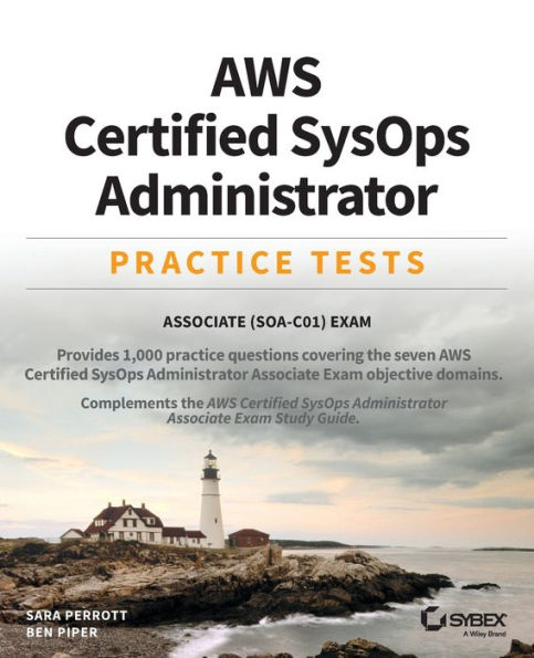 AWS Certified SysOps Administrator Practice Tests: Associate SOA-C01 Exam