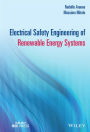 Electrical Safety Engineering of Renewable Energy Systems