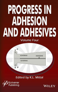 Title: Progress in Adhesion and Adhesives, Volume 4 / Edition 1, Author: K. L. Mittal