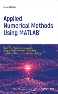 Title: Applied Numerical Methods Using MATLAB / Edition 2, Author: Won Y. Yang