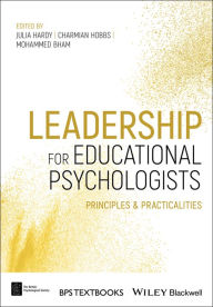 Title: Leadership for Educational Psychologists: Principles and Practicalities, Author: Julia Hardy