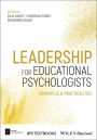 Leadership for Educational Psychologists: Principles and Practicalities