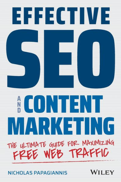 Effective SEO and Content Marketing: The Ultimate Guide for Maximizing Free Web Traffic
