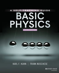 Free books to download on nook Basic Physics: A Self-Teaching Guide / Edition 3 9781119629900 by Karl F. Kuhn, Frank Noschese