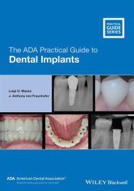 Title: The ADA Practical Guide to Dental Implants, Author: Luigi O. Massa