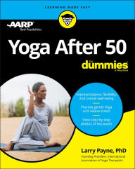 Free audiobook downloads for iphone Yoga After 50 For Dummies by Larry Payne 9781119631514