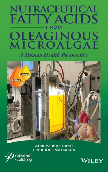 Nutraceutical Fatty Acids from Oleaginous Microalgae: A Human Health Perspective / Edition 1