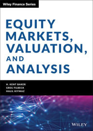 Title: Equity Markets, Valuation, and Analysis / Edition 1, Author: H. Kent Baker