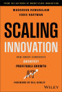 Scaling Innovation: How Smart Companies Architect Profitable Growth