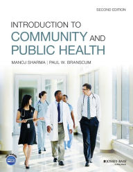 Title: Introduction to Community and Public Health / Edition 2, Author: Manoj Sharma