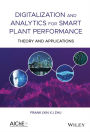 Digitalization and Analytics for Smart Plant Performance: Theory and Applications